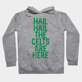 Hail Hail The Celts Are Here, Glasgow Celtic Football Club Green Distressed Text Design Hoodie